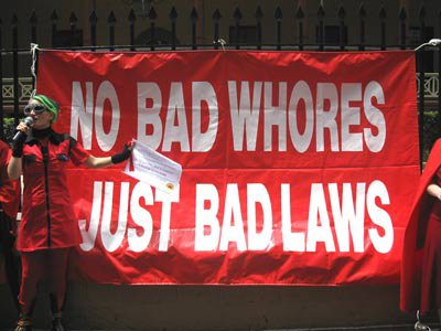 No Bad Whores Just Bad Laws (Source Unknown)